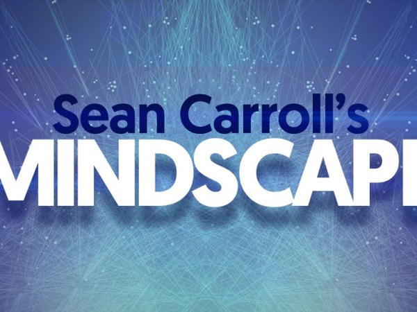 Top 10 Theoretical Physics Podcasts on Sean Carroll’s&nbsp;Mindscape